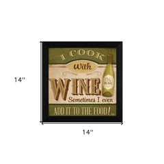 I Cook with Wine Black Framed Print Kitchen Wall Art