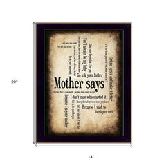 Mother Says 2 Black Framed Print Wall Art