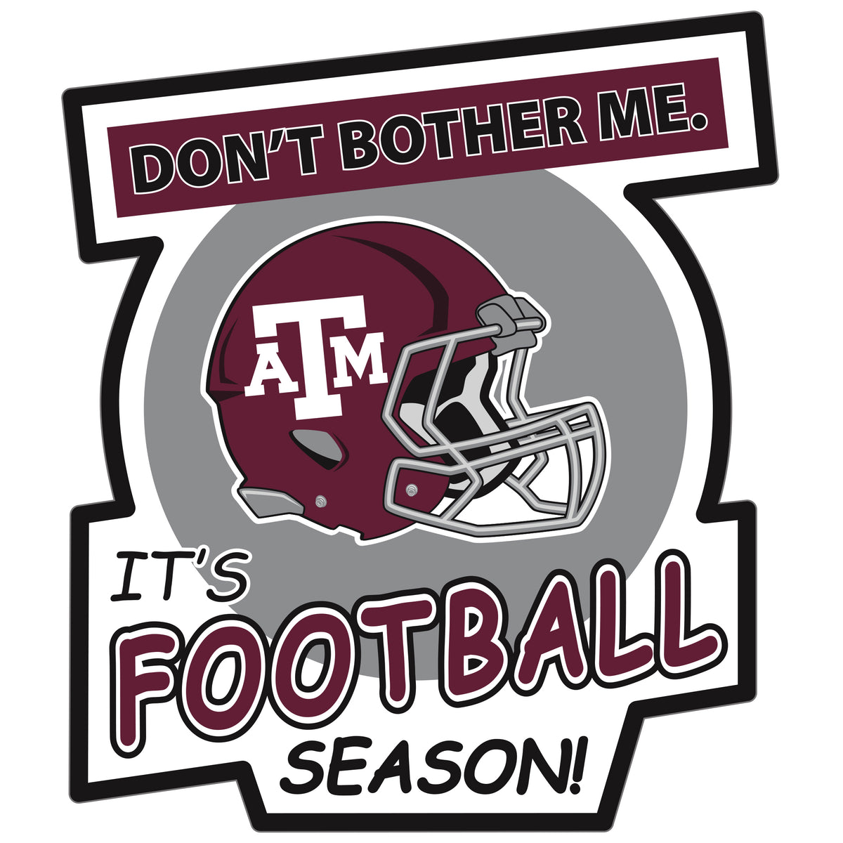 Texas A & M Aggies Don't Bother Me Auto Decal