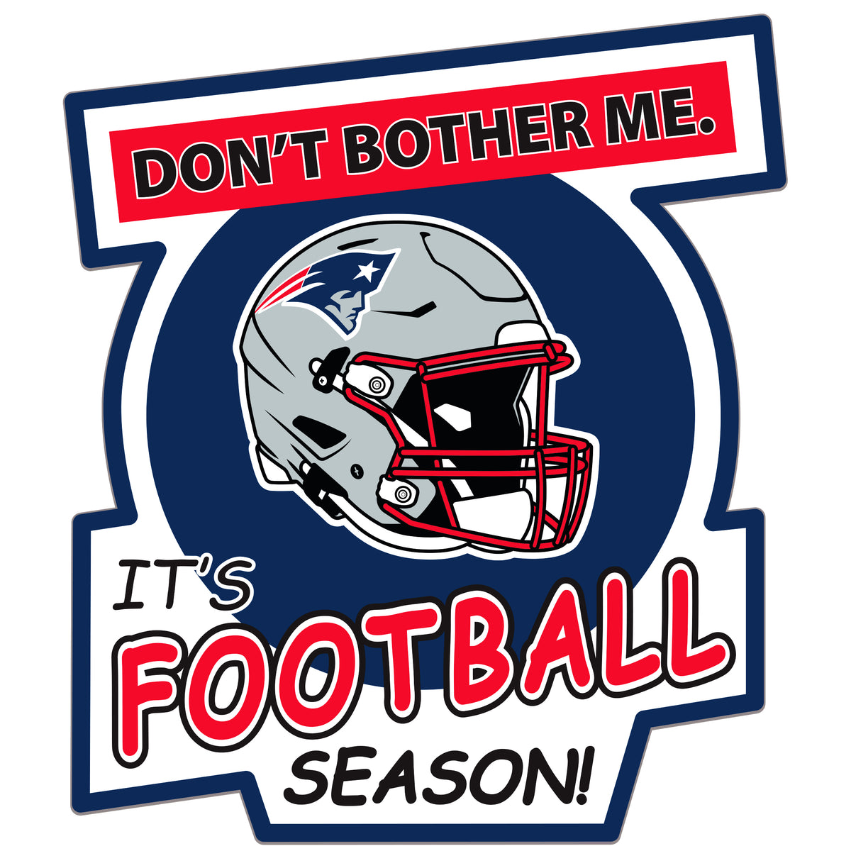 New England Patriots Don't Bother Me Auto Decal