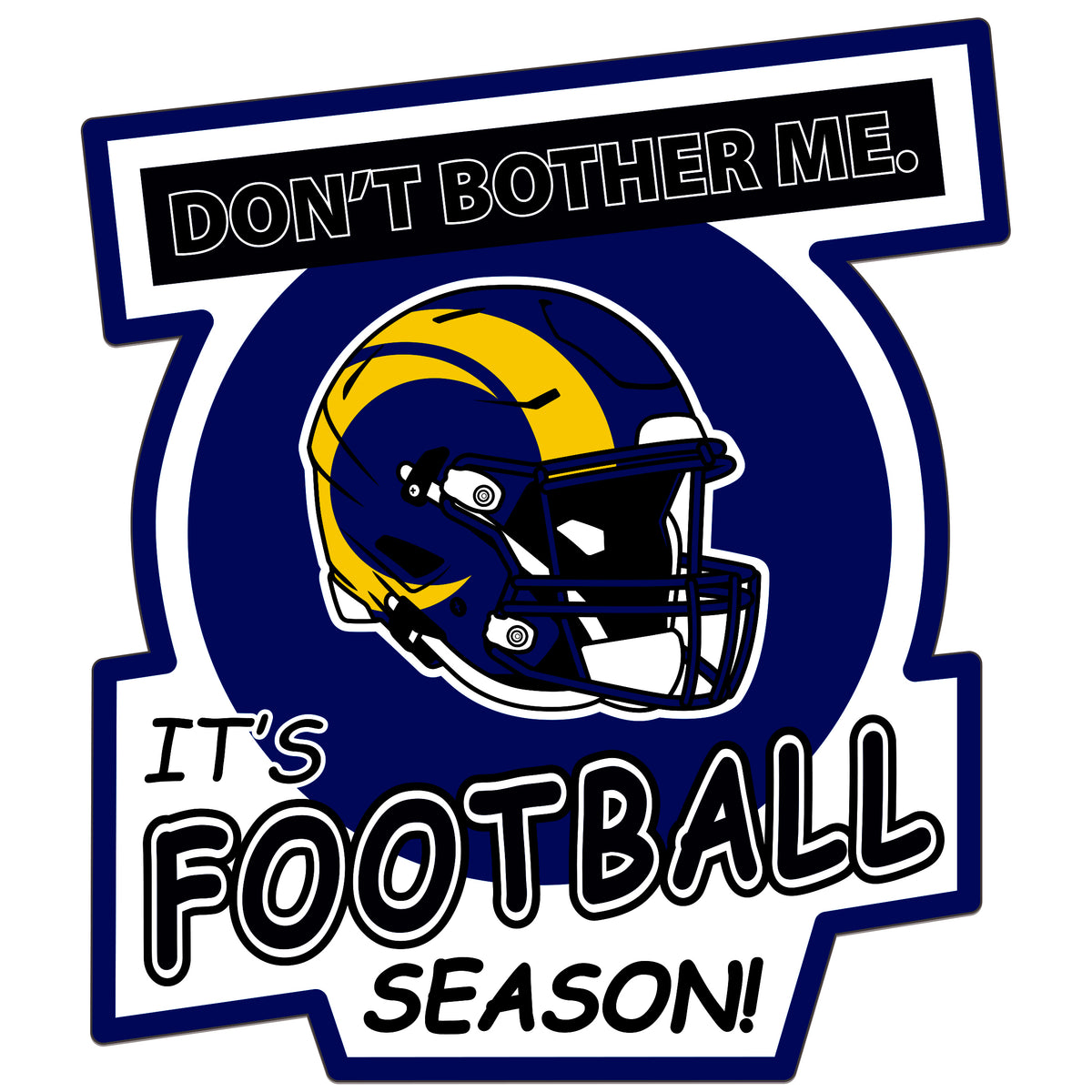 Los Angeles Rams Don't Bother Me Auto Decal