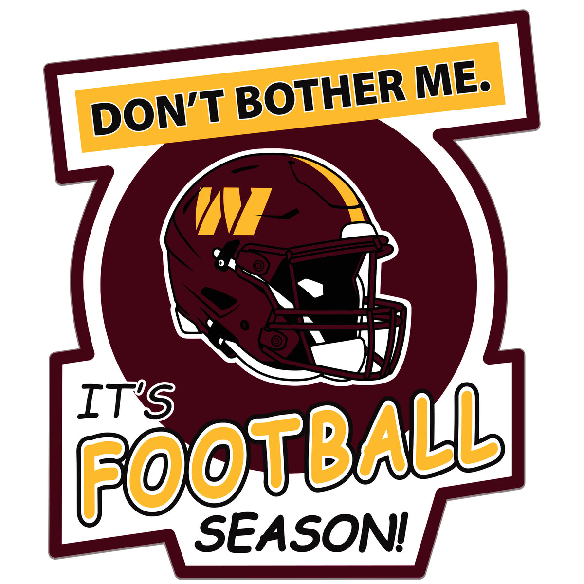 Washington Commanders Don't Bother Me Auto Decal