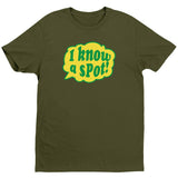 I Know A Spot T-Shirt - Olive - Flyclothing LLC