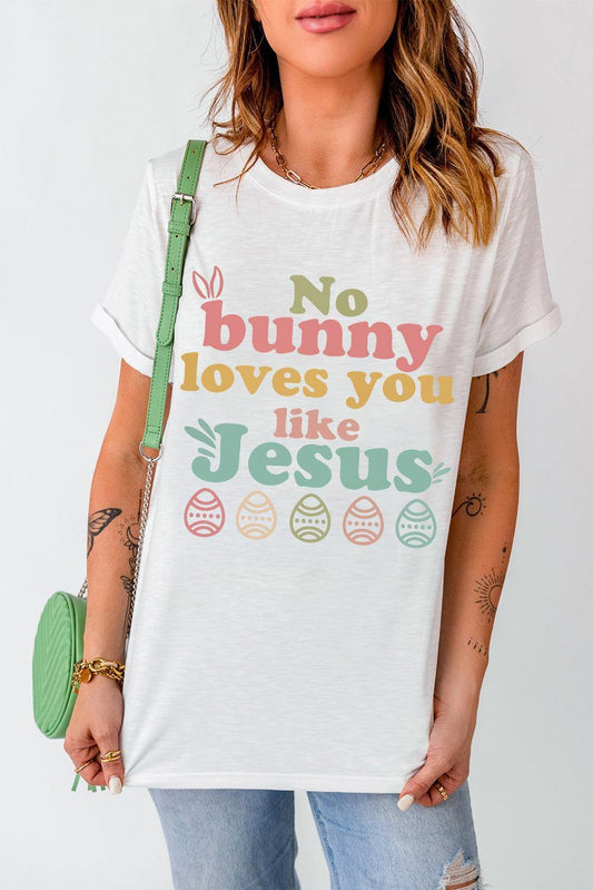 Easter NO BUNNY LOVES YOU LIKE JESUS T-Shirt - Flyclothing LLC