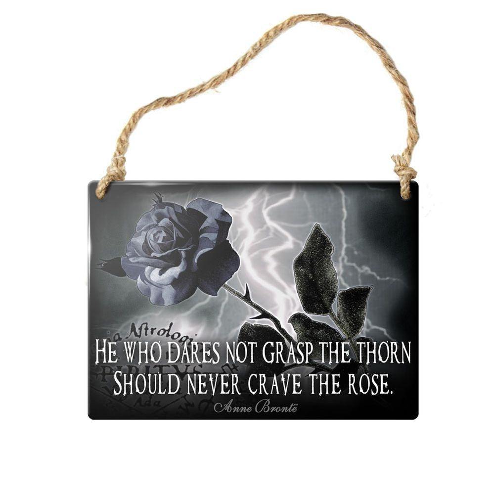 Alchemy Gothic Never Crave the Rose Sign - Alchemy Gothic