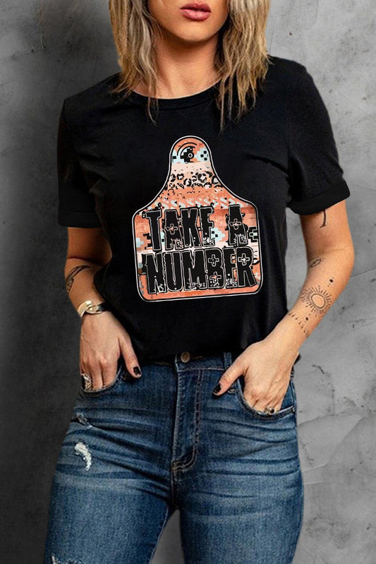 TAKE A NUMBER Graphic Tee - Flyclothing LLC