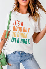 IT'S A GOOD DAY TO DRINK ON A BOAT Graphic Tee - Flyclothing LLC